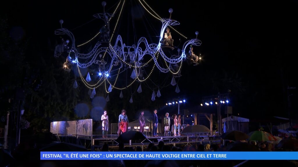 Festival il été une fois : un spectacle de haute voltige entre ciel et terre